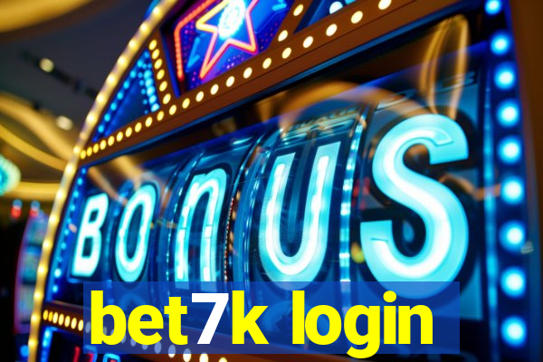 bet7k login